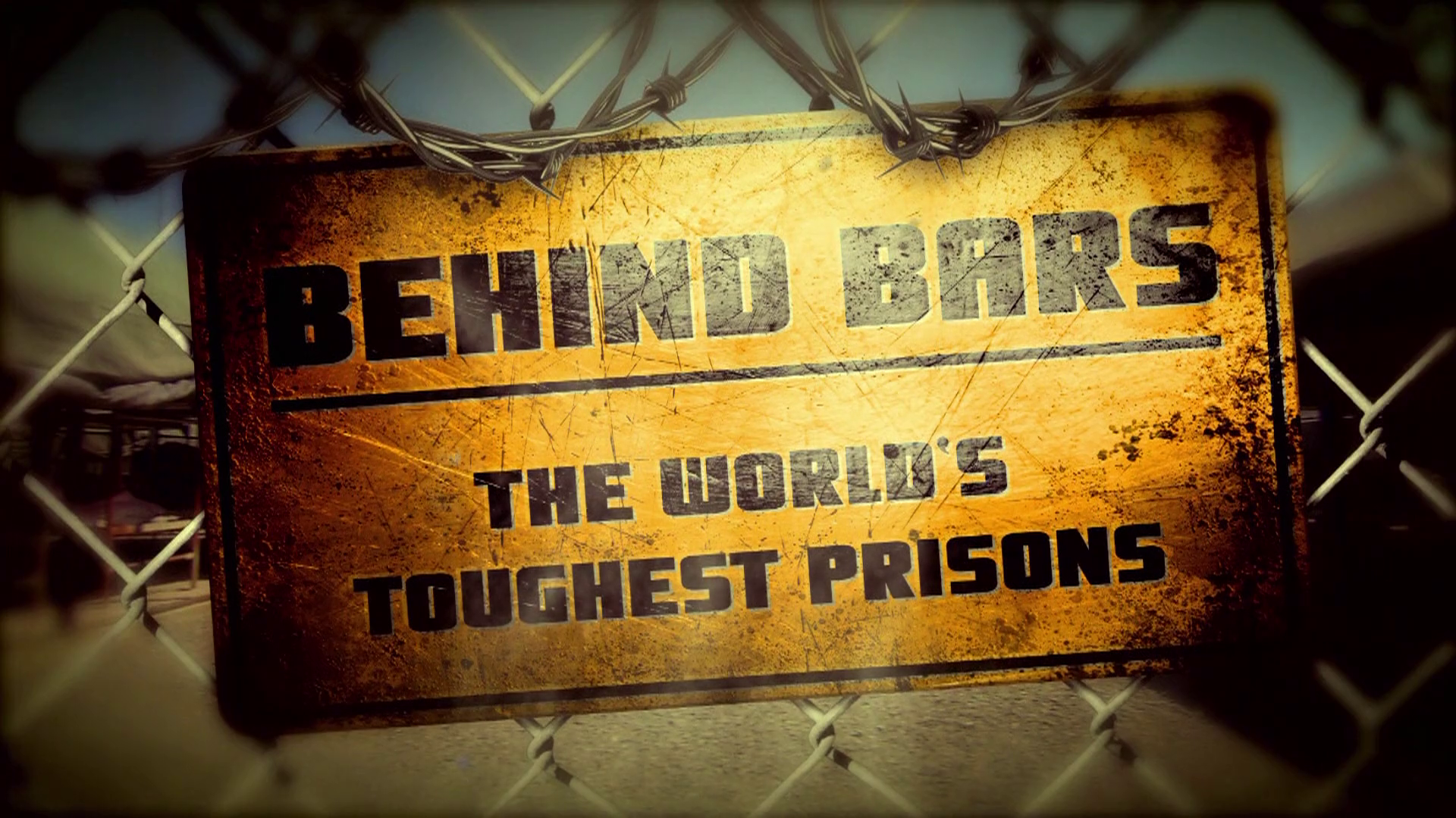 Behind Bars: The World's Toughest Prisons