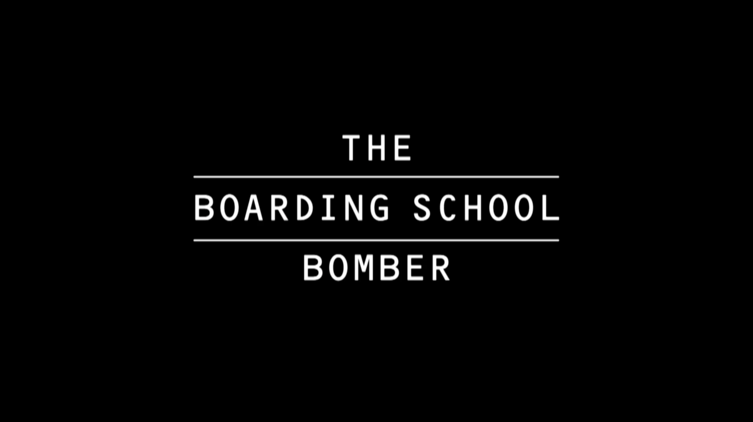 Boarding School Bomber