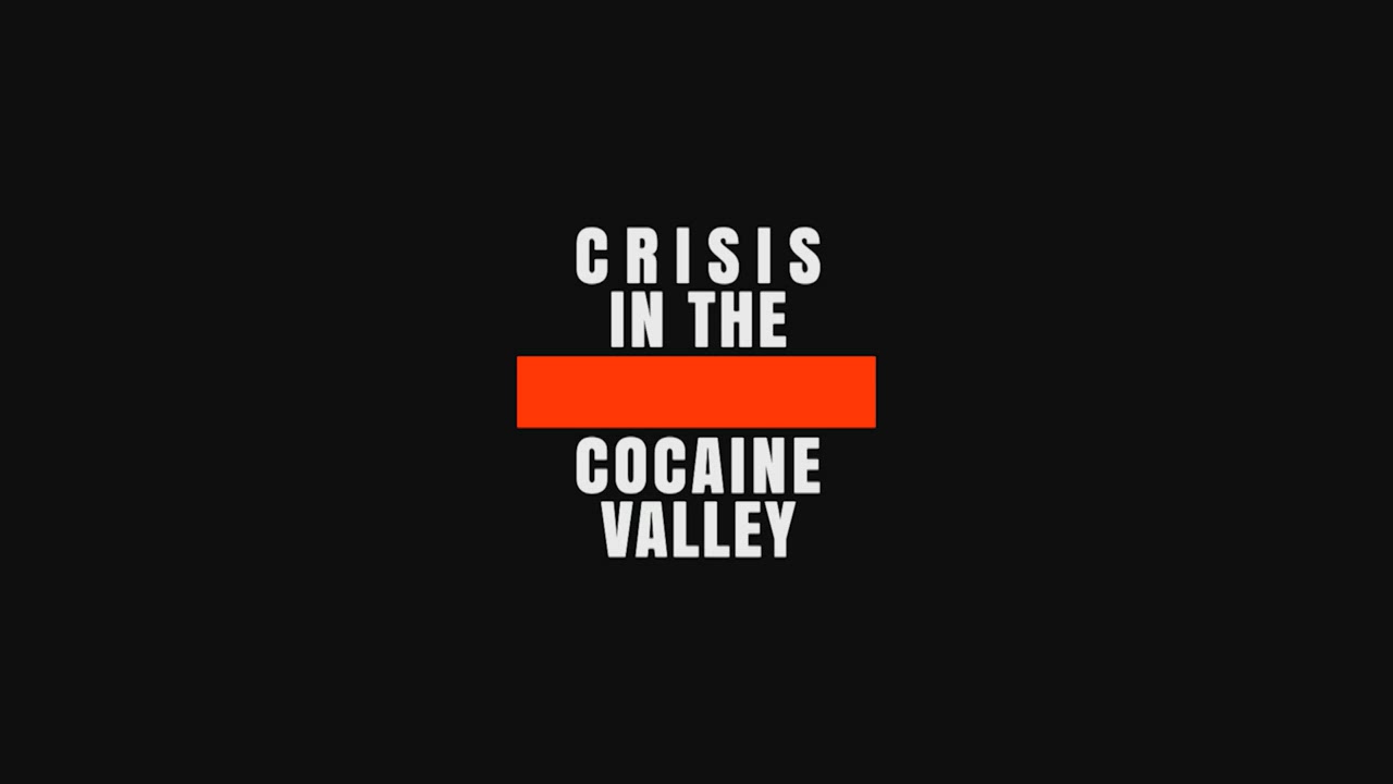 Crisis in Cocaine Valley