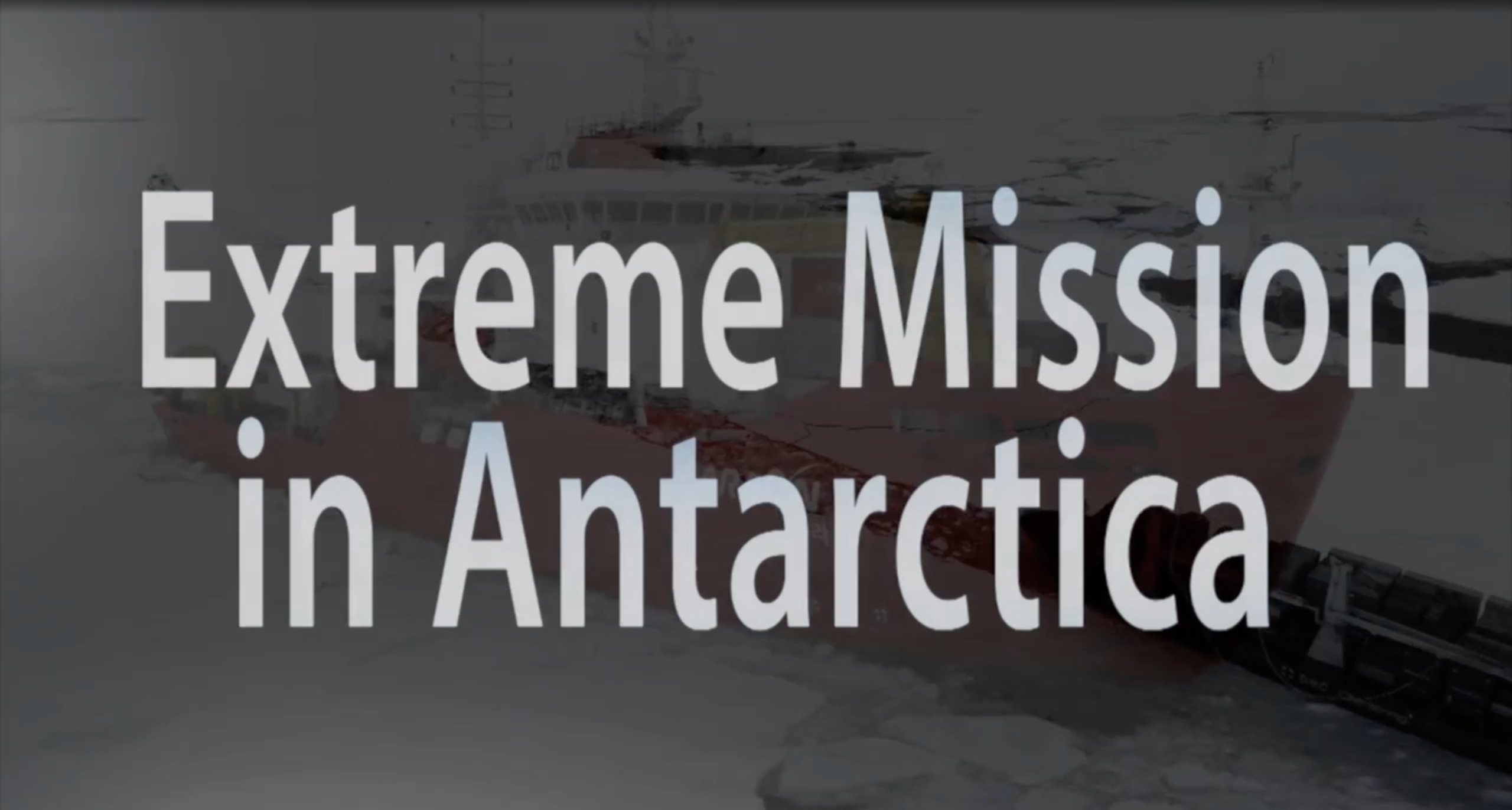 Extreme Mission to Antarctica