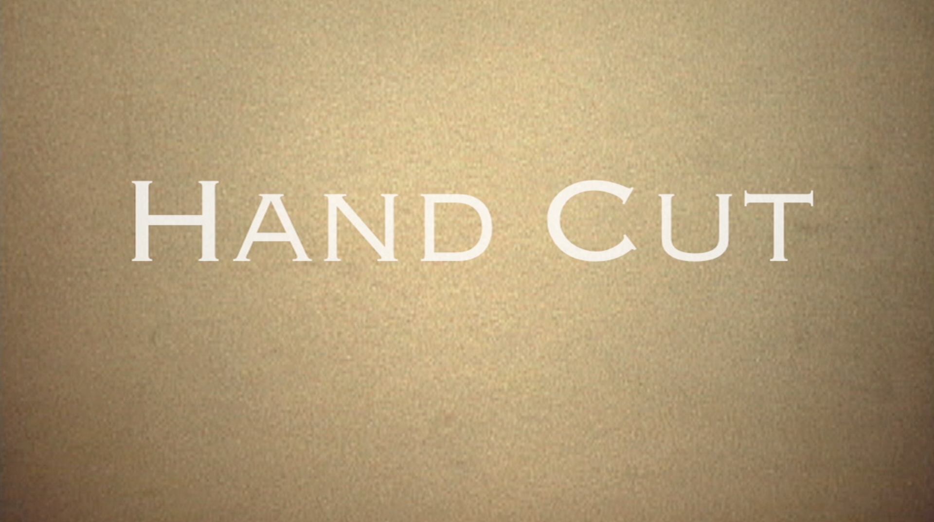 Hand Cut