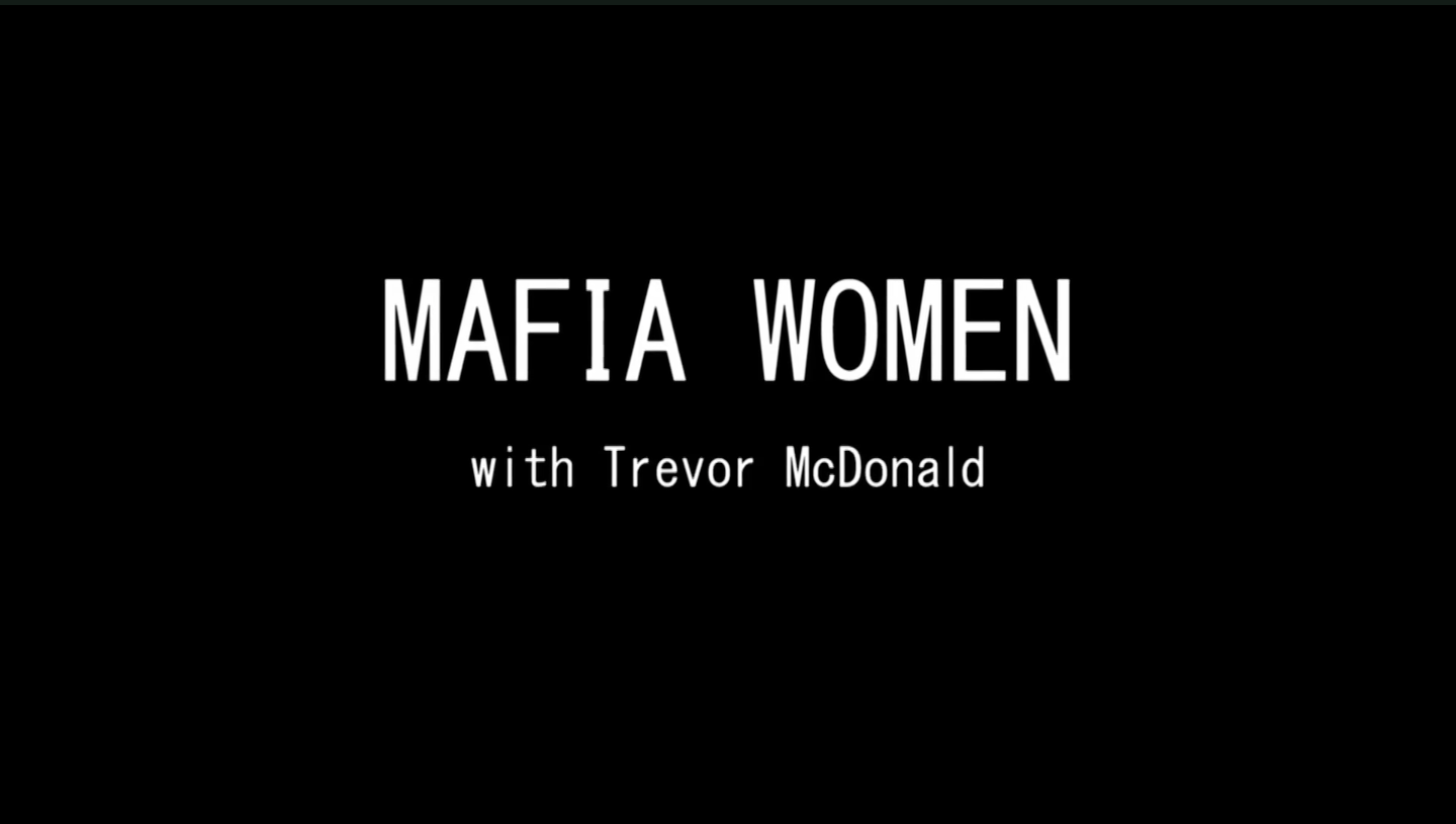 Mafia Women with Trevor McDonald