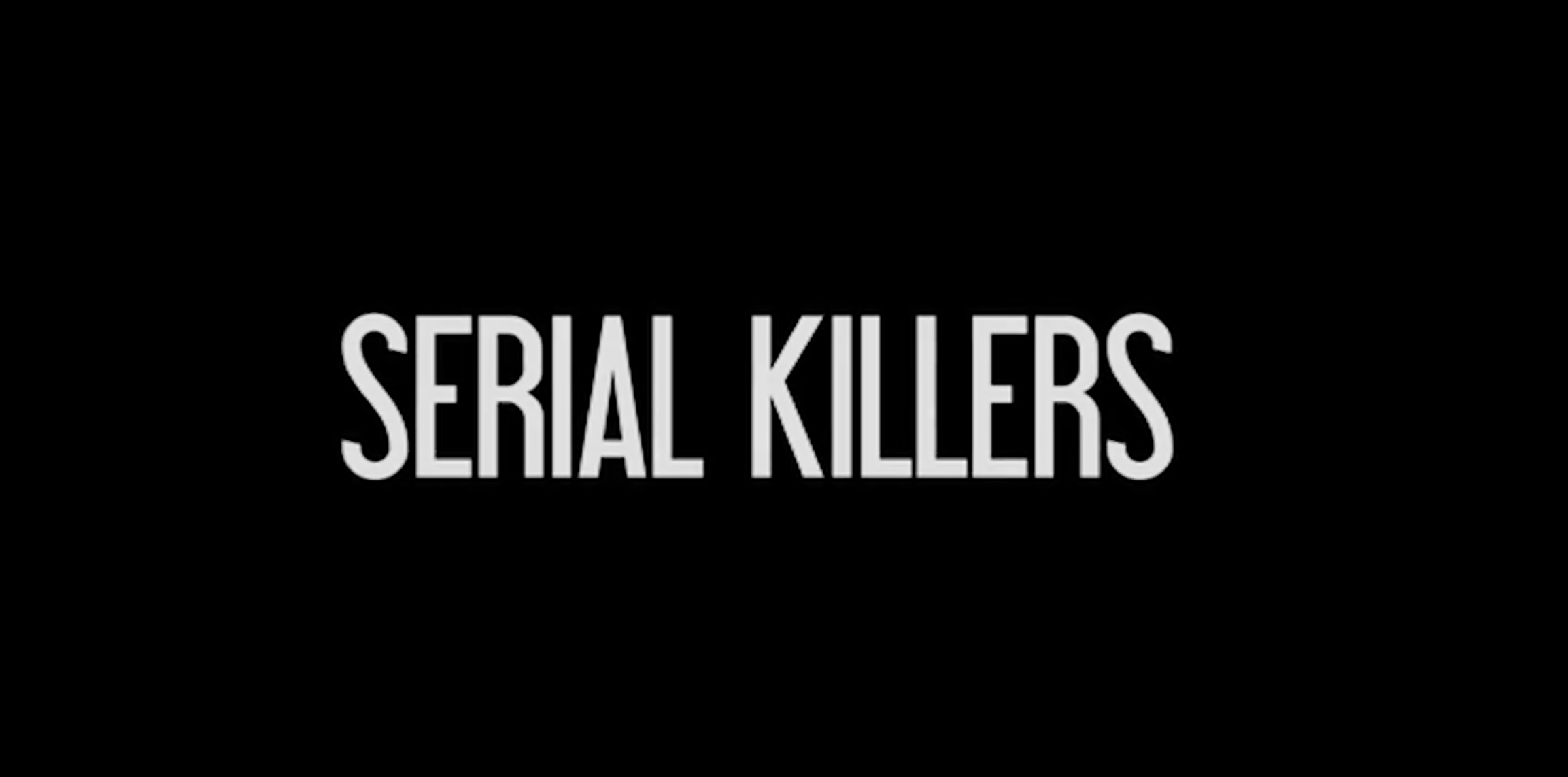 Serial Killers 