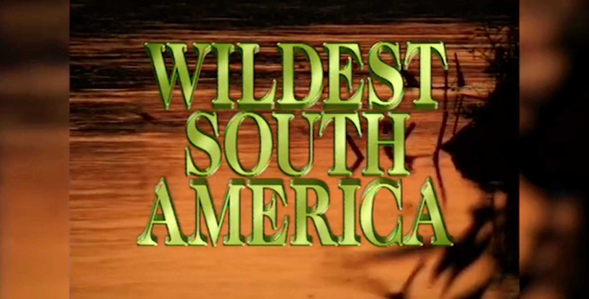 Wildest South America
